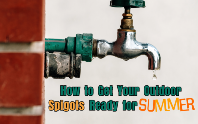 How to Get Your Outdoor Spigots Ready for Summer 