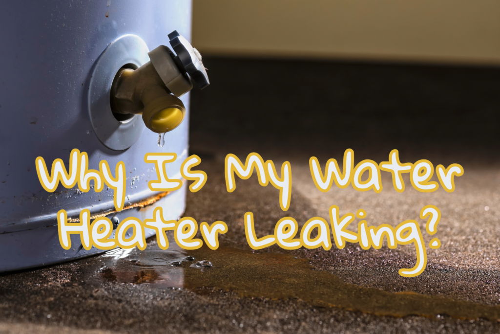 Why Is My Water Heater Leaking - Why Is My Water Heater Constantly Running